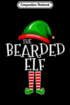 Composition Notebook: The Bearded Elf Family Matching Group Christmas Gift  Journal/Notebook Blank Lined Ruled 6x9 100 Pages