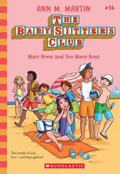 Mary Anne and Too Many Boys - Book #34 of the Baby-Sitters Club