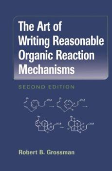 Paperback The Art of Writing Reasonable Organic Reaction Mechanisms Book