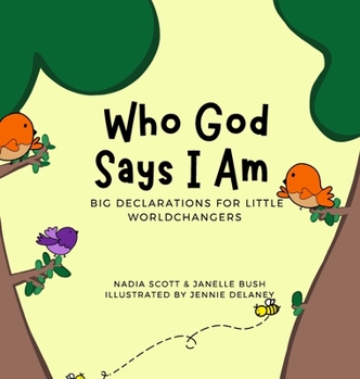 Hardcover Who God Says I Am: Big Declarations for Little Worldchangers Book