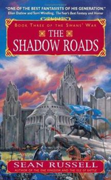 Mass Market Paperback The Shadow Roads: Book Three of the Swans' War Book