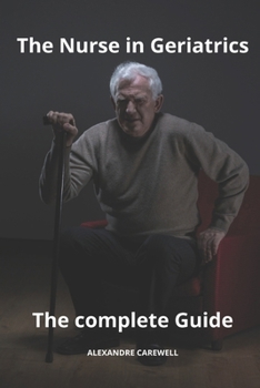 Paperback The Nurse in Geriatrics The complete Guide Book
