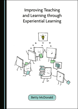 Hardcover Improving Teaching and Learning Through Experiential Learning Book