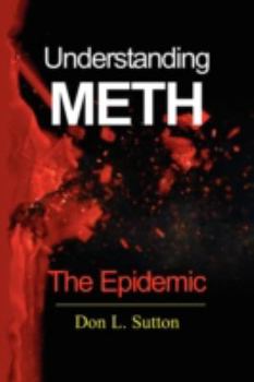 Paperback Understanding Meth: The Epidemic Book