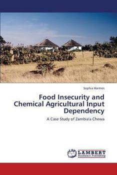 Paperback Food Insecurity and Chemical Agricultural Input Dependency Book