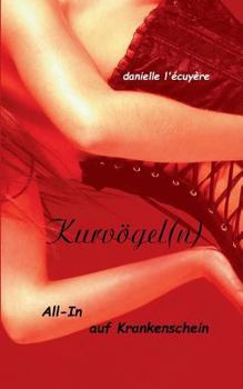 Paperback Kurvögel(n): All-In auf Krankenschein [German] Book