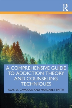 Paperback A Comprehensive Guide to Addiction Theory and Counseling Techniques Book