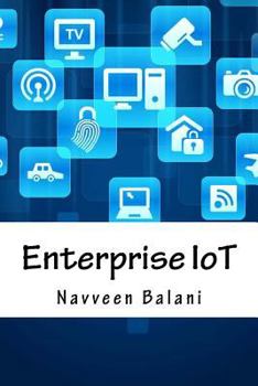 Paperback Enterprise IoT: A Definitive Handbook Book