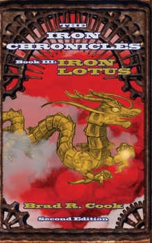 Paperback Iron Lotus Book III of The Iron Chronicles (Second Edition) Book
