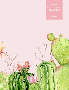 Paperback Dot Grid Notes 110 Pages: Cactus Floral Notebook for Professionals and Students, Teachers and Writers - Succulent Pattern - Watercolor Pattern Book