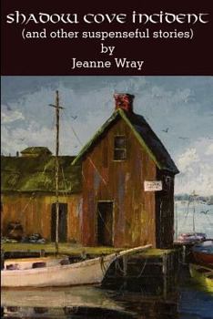 Paperback The Shadow Cove Incident and Other Suspensefull Stories Book