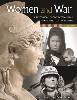 Hardcover Women and War: A Historical Encyclopedia from Antiquity to the Present [2 Volumes] Book