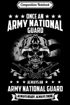 Paperback Composition Notebook: Once An Army National Guard Always An Army National Guard Journal/Notebook Blank Lined Ruled 6x9 100 Pages Book