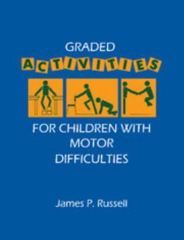 Paperback Graded Activities for Children with Motor Difficulties Book