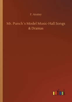 Mr. Punch's Model Music-hall Songs & Dramas
