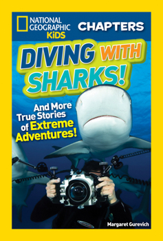 Paperback Diving with Sharks!: And More True Stories of Extreme Adventures! Book