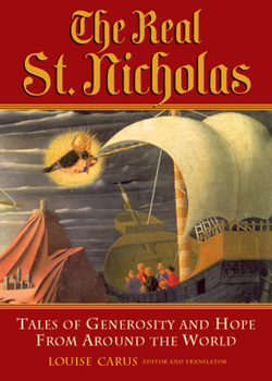 Paperback Real St. Nicholas: Tales of Generosity and Hope from Around the World Book