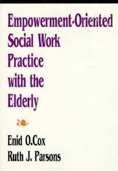 Paperback Empowerment-Oriented Social Work Practice With the Elderly Book