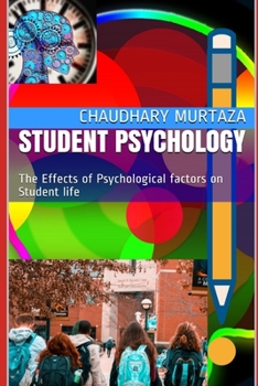 Paperback Student Psychology: The Effects of Psychological factors on Student life Book