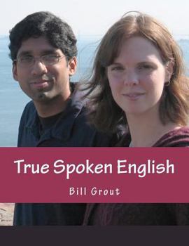 Paperback True Spoken English: Learn the Secrets to Speaking English Book