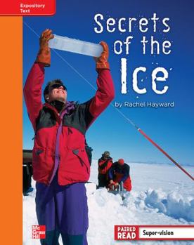 Hardcover Reading Wonders, Grade 4, Leveled Reader Secrets of the Ice, Approaching, Unit 5, 6-Pack Book