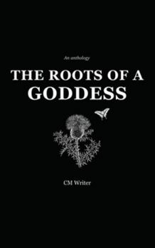 Paperback The Roots of a Goddess: An Anthology Book