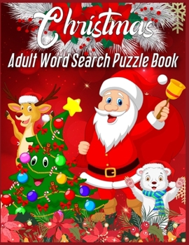 Christmas Adult Word Search Puzzle Book: christmas word search puzzle for adults christmas word search puzzle gift book for adults