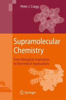 Hardcover Supramolecular Chemistry: From Biological Inspiration to Biomedical Applications Book