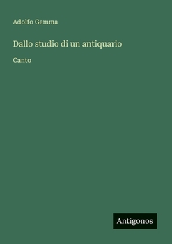Dallo studio di un antiquario: Canto (Italian Edition)