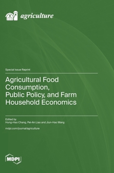 Agricultural Food Consumption, Public Policy, and Farm Household Economics