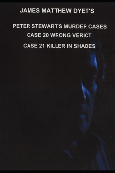 Paperback Peter Stewart's Murder Cases: Case 20-Wrong Verdict Case 21-Killer in Shades Book