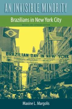 Paperback An Invisible Minority: Brazilians in New York City Book