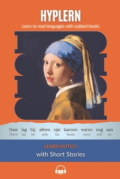 Paperback Learn Dutch with Short Stories: Interlinear Dutch to English Book