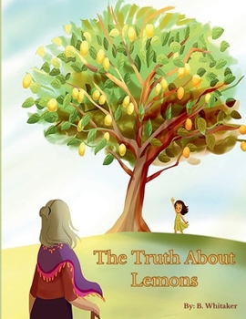 Paperback The Truth About Lemons Book