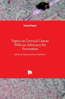Hardcover Topics on Cervical Cancer With an Advocacy for Prevention Book