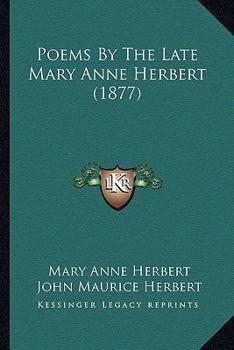 Paperback Poems By The Late Mary Anne Herbert (1877) Book
