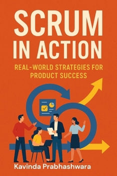 Paperback Scrum In Action: Real World Strategies for Product Success Book