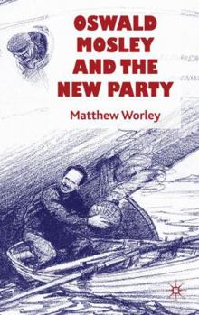 Hardcover Oswald Mosley and the New Party Book