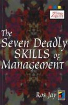 Paperback The Seven Deadly Skills of Management Book