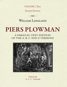 William Langland, Piers Plowman: A Parallel-Text Edition of the A, B, C and Z Versions, Volume I: Text - Book  of the Research in Medieval and Early Modern Culture