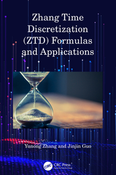 Hardcover Zhang Time Discretization (ZTD) Formulas and Applications Book