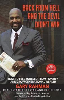 Paperback Back From Hell and the Devil Didn't Win!: How to Free Yourself from Poverty and Grow Generational wealth Book