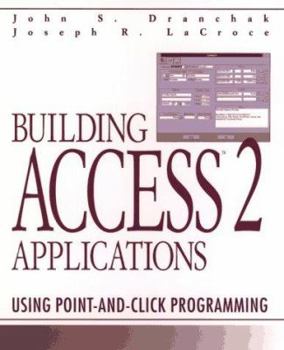 Paperback Building Access 2 Applications: Using Point-and-Click Programming Book
