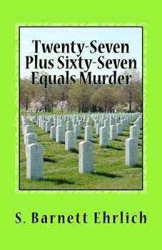 Paperback Twenty-Seven Plus Sixty-Seven Equals Murder Book
