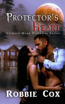 Paperback Crimson Moon Hideaway: Protector's Heart Book