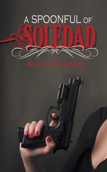 Paperback A Spoonful of Soledad Book