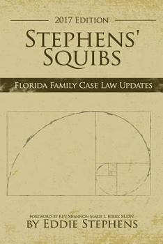 Paperback Stephens' Squibs - Florida Family Case Law Updates - 2017 Book