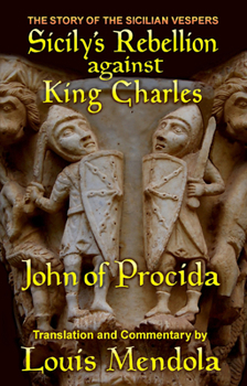 Paperback Sicily's Rebellion Against King Charles: The Story of the Sicilian Vespers Book