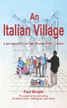 Paperback An Italian Village: A Perspective On Life Beside Lake Como Book