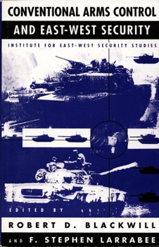 Conventional Arms Control and East-West Security (Duke Press Policy Studies) - Book  of the Duke Press Policy Studies